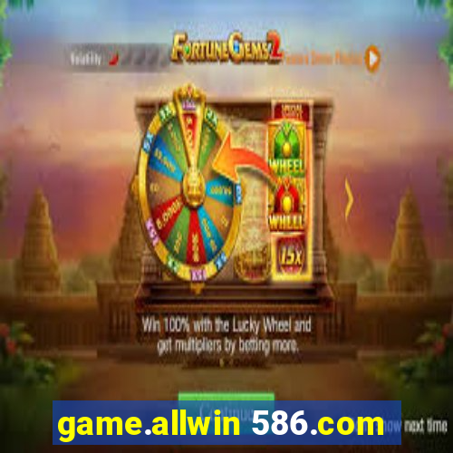 game.allwin 586.com